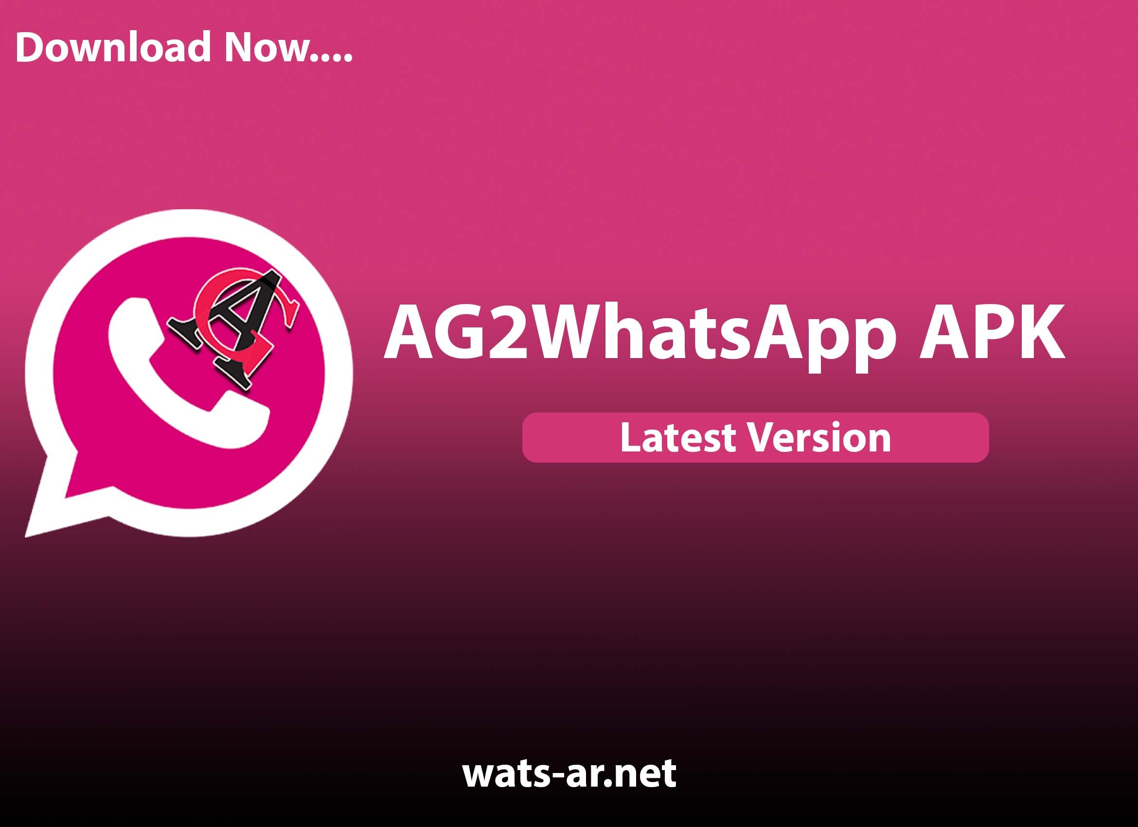 تنزيل واتس اب بلس AG2WhatsApp نسخه ثانيه من واتس عاصم محجوب الوردي اخر اصدار ضد الحظر