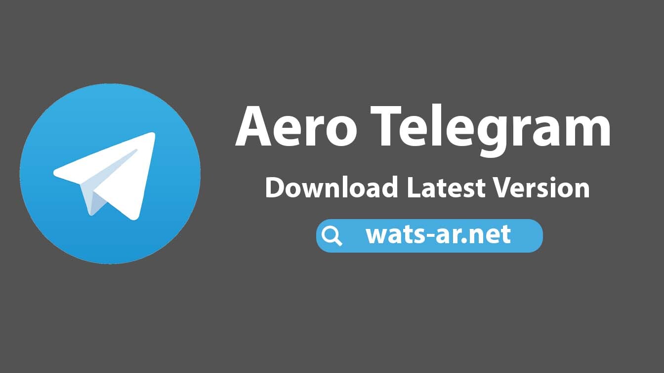 ❖	تحميل ايرو تليجرام Aero Telegram أخر اصدار 2023