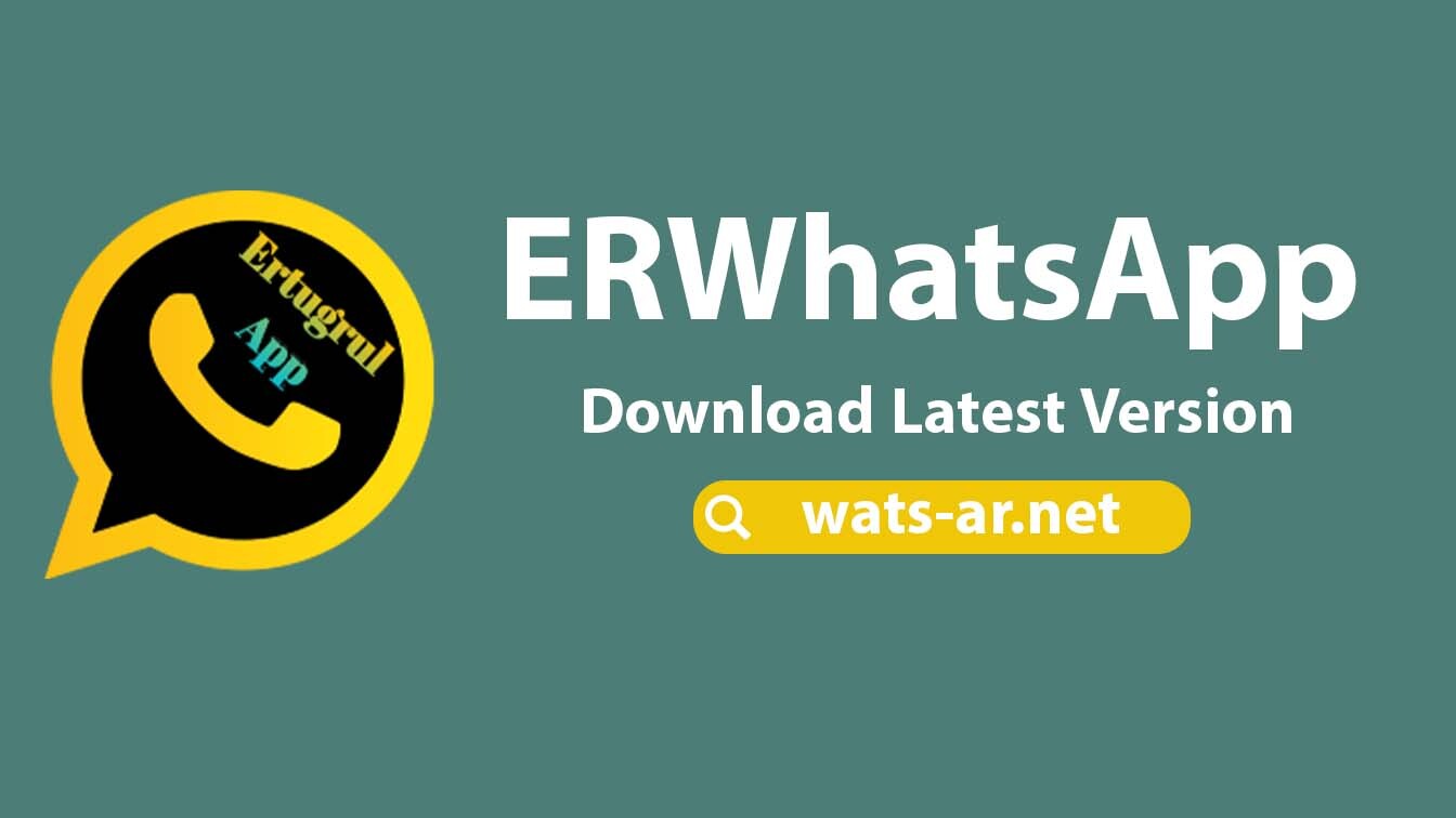 تنزيل واتساب ارطغرل واتساب عاصم محجوب ERWhatsApp 2023 ضد الحظر ارطغل واتساب