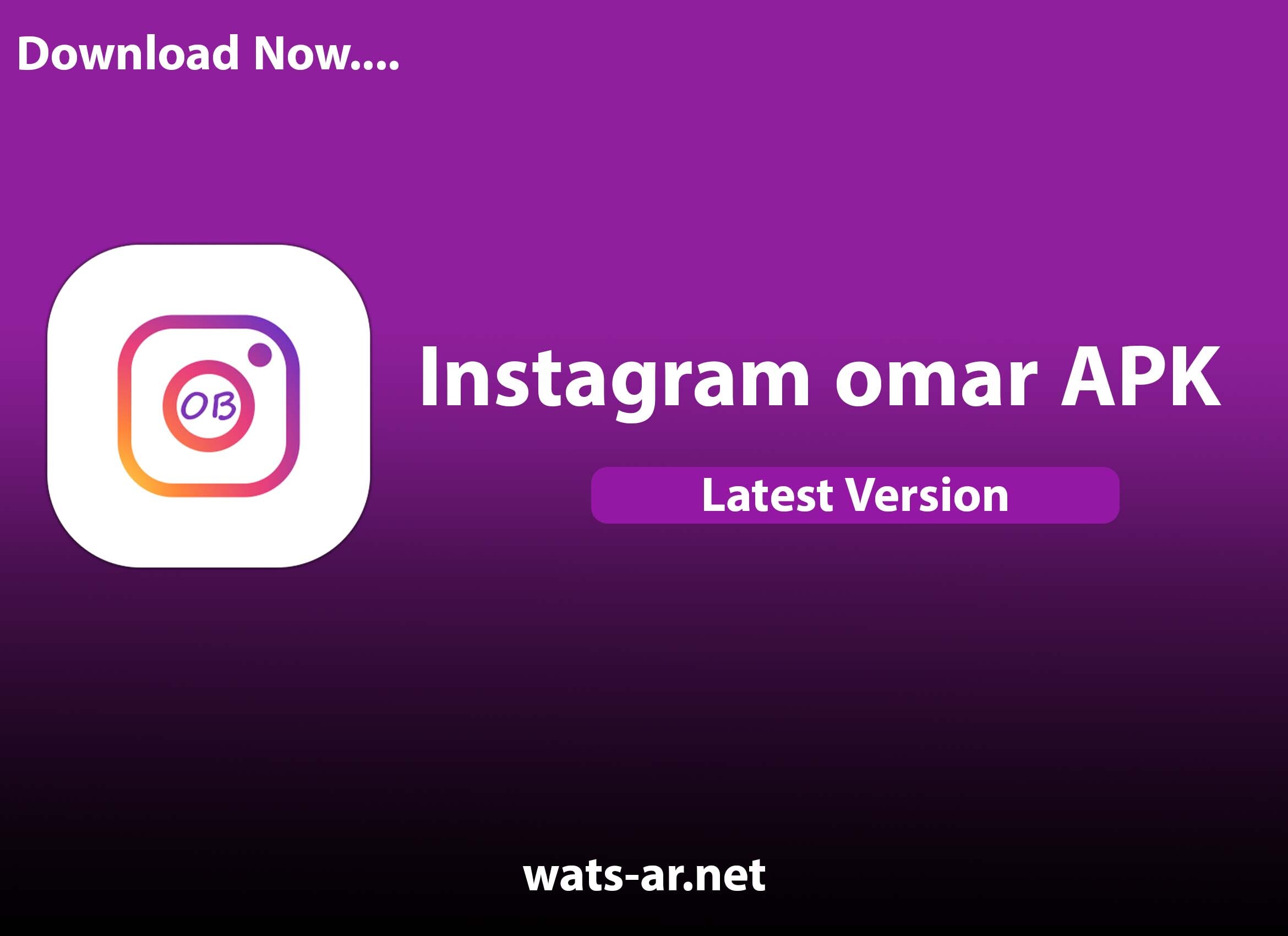 تحميل انستقرام عمر Instagram omar انستا عمر تنزيل انستجرام بلس للاندرويد اصدار 47.50