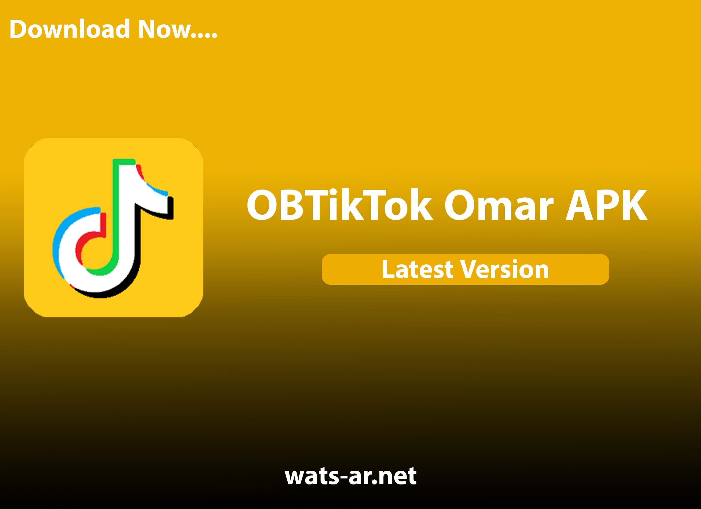 تحميل تيك توك عمر OBTikTok Omar v47.50 ابو عرب اخر اصدار للاندرويد 2022