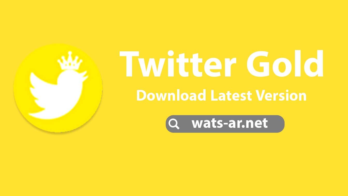 تحميل تويتر الذهبي Twitter Gold ابو عرب اصدار 1.70 - تويتر بلس 2022
