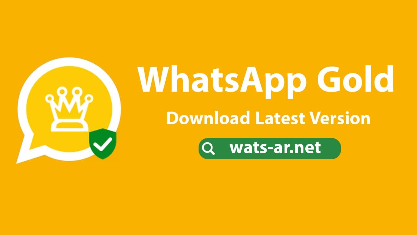 تنزيل واتساب الذهبي القديم الأصلي تحديث الواتس الذهبي [شهر نوفمبر] 2023 | تحميل واتساب الذهبي اخر اصدار v11.15 تحديث مستمر 2023